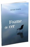 Foame de cer - Adrian Scuriu, 2022