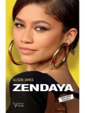 Cumpara ieftin Zendaya. Unauthorized Biografhy/Alison James