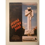 Aurelian D. Stoica; Constantin C. Gomboș - Jertfă pentru țară: din cronica luptelor pentru apărarea Banatului august-sept. 1944