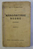 MARGARITARE NEGRE - poeme , editia II de AL. T. STAMATIAD , 1920