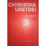 P. C. Ioanid - Chirurgia uretrei (Editia: 1981)