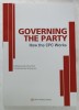 GOVERNING THE PARTY , HOW THE CPC WORKS , edited by XIE CHUNTAO , 2017