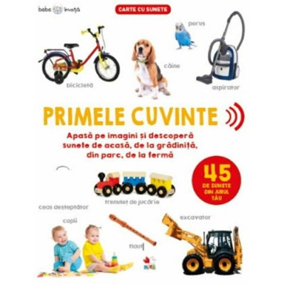 Bebe invata. Primele cuvinte. 45 de sunete din jurul tau foto