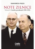 Note zilnice (vol. 1). Consilier prezidential (1990-1992) - Editura Corint