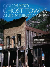 Colorado Ghost Towns and Mining Camps, Paperback/Sandra Dallas foto