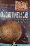ORIZONTURI MISTERIOASE AVENTURI IN CEA DE A PATRA DIMENSIUNE