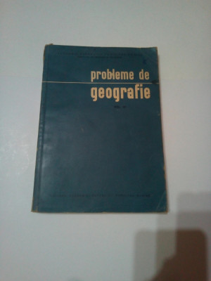 PROBLEME DE GEOGRAFIE ( contine harti si planse ) ~ Vol. VI (6) foto