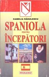 SPANIOLA PENTRU INCEPATORI-CAMELIA RADULESCU-266360