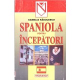 SPANIOLA PENTRU INCEPATORI-CAMELIA RADULESCU-266360