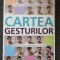 CARTEA GESTURILOR - Messinger