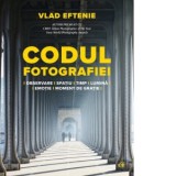 Codul fotografiei - Vlad Eftenie