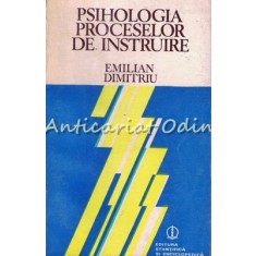 Psihologia Proceslor De Instruire - Emilian Dimitriu