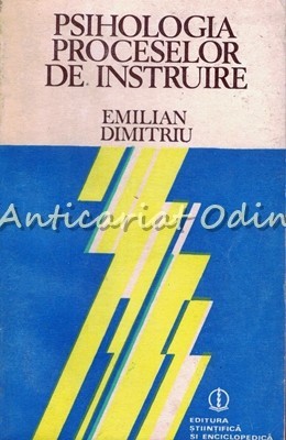 Psihologia Proceslor De Instruire - Emilian Dimitriu foto