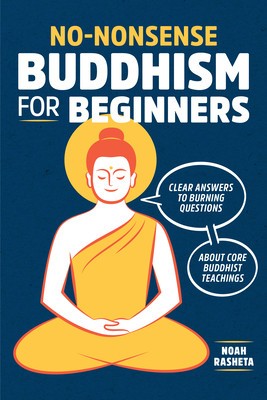 No-Nonsense Buddhism for Beginners: Clear Answers to Burning Questions about Core Buddhist Teachings foto