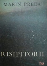Marin Preda - Risipitorii