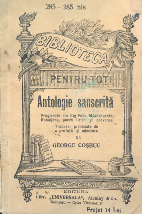 ANTOLOGIE SANSCRITA , traducere de GEORGE COSBUC , INCEPUTUL SEC. XX