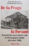 De la Praga la Focsani - E. S. Friedberg-Mirohorsky - Carte Istorie