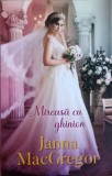 Mireasa cu ghinion - Janna Mac Gregor, Litera, 2021, Roman de Dragoste, 292 pagini