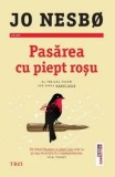 Pasarea cu piept rosu/Jo Nesbo