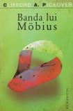 Banda Lui Mobius - Clifford A. Pickover ,561080