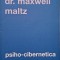 Psiho-cibernetica. Corectarea imaginii de sine &ndash; Maxwell Maltz