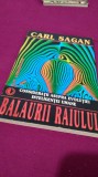 BALAURII RAIULUI -CARL SAGAN -CONSIDERATII ASUPRA EVOLUTIEI INTELIGENTEI UMANE