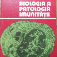 Biologia Si Patologia Imunitatii - St. Berceanu E. Paunescu ,525317