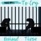 No Place To Cry Behind These Prison Walls