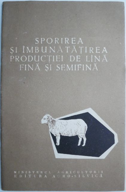 Sporirea si imbunatatirea productiei de lana fina si semifina