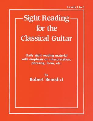 Sight Reading for the Classical Guitar, Level I-III: Daily Sight Reading Material with Emphasis on Interpretation, Phrasing, Form, and More foto