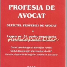 Profesia De Avocat. Statutul Profesiei De Avocat