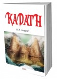 Kadath - Lovecraft H.P. - Carte Beletristica Aventura