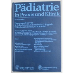 PADIATRIE IN PRAXIS UND KLINIK , IN DREI BANDEN , BAND I , herausgegeben von K. D. BACHMAN ... G. R. STALDER , 1978