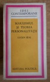 Marxismul si teoria personalitatii / Lucien Seve