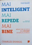 Mai Inteligent, Mai Repede, Mai Bine - Charles Duhigg, Editura Publica, Dezvoltare Personala, Romana