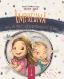 Impreuna - Solutii de joaca si iubire la probleme mici si mari
