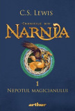 Cumpara ieftin Nepotul magicianului. Cronicile din Narnia (Vol. 1) - Hardcover - Clive Staples Lewis - Arthur