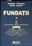FUNDATII VOL.1 FIZICA SI MECANICA PAMANTURILOR-ANGHEL STANCIU, IRINA LUNGU-271161