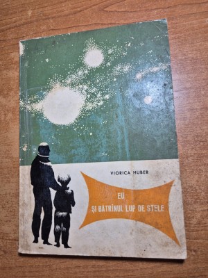 carte pentru copii - eu si batranul lup de stele - din anul 1966 foto