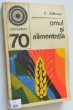 Omul si alimentatia- V. Sahleanu