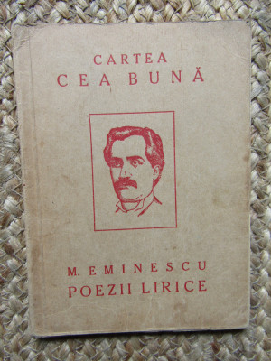 CARTEA CEA BUNA MIHAIL EMINESCU - POEZII LIRICE (pref. LUCIAN BLAGA) foto