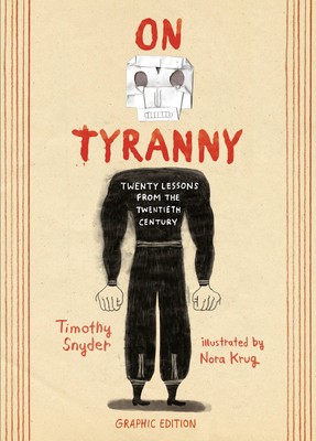 On Tyranny Graphic Edition: Twenty Lessons from the Twentieth Century