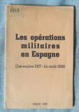 Les operations militaires en Espagne: decembre 1937 - fin aout 1938 (Paris, 1938