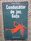 MARIUS POPESCU - CONDUCATOR DE JOC GATU