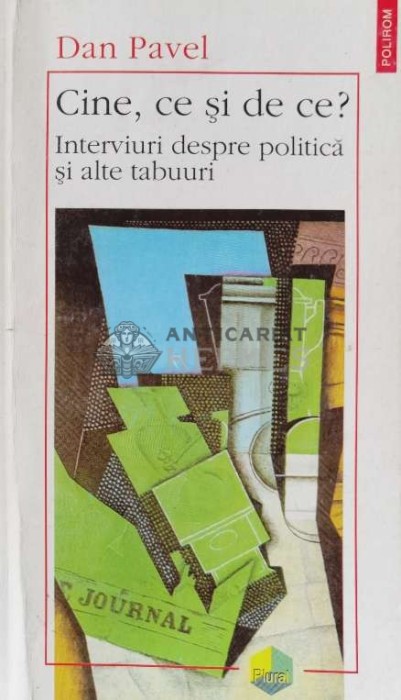 Cine, ce si de ce? Interviuri despre politica si alte tabuuri - 1998 - Dan Pavelescu (B123)
