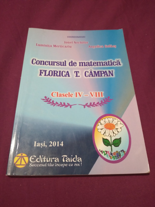 CONCURSUL DE MATEMATICA FLORICA T.CAMPAN CLASELE IV-VIII