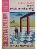 Lucian Blaga - Teatru - Proza autobiografica, vol. 2