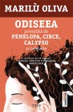 Odiseea povestită de Penelopa, Circe, Calypso și celelalte - Marilu Oliva - Editura Trei