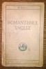 M. Beza - Romantismul Englez, Cartea Romaneasca S.A. Bucuresti, 155 pagini, Carte Veche