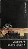Asigurare pentru moarte - James M. Cain, Carte Politista, Beletristica